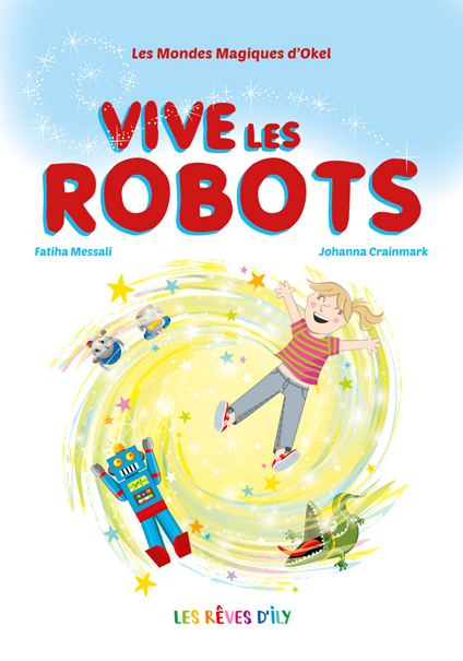 couverture du livre Vive les robots aux éditions Les rêves d'Ily