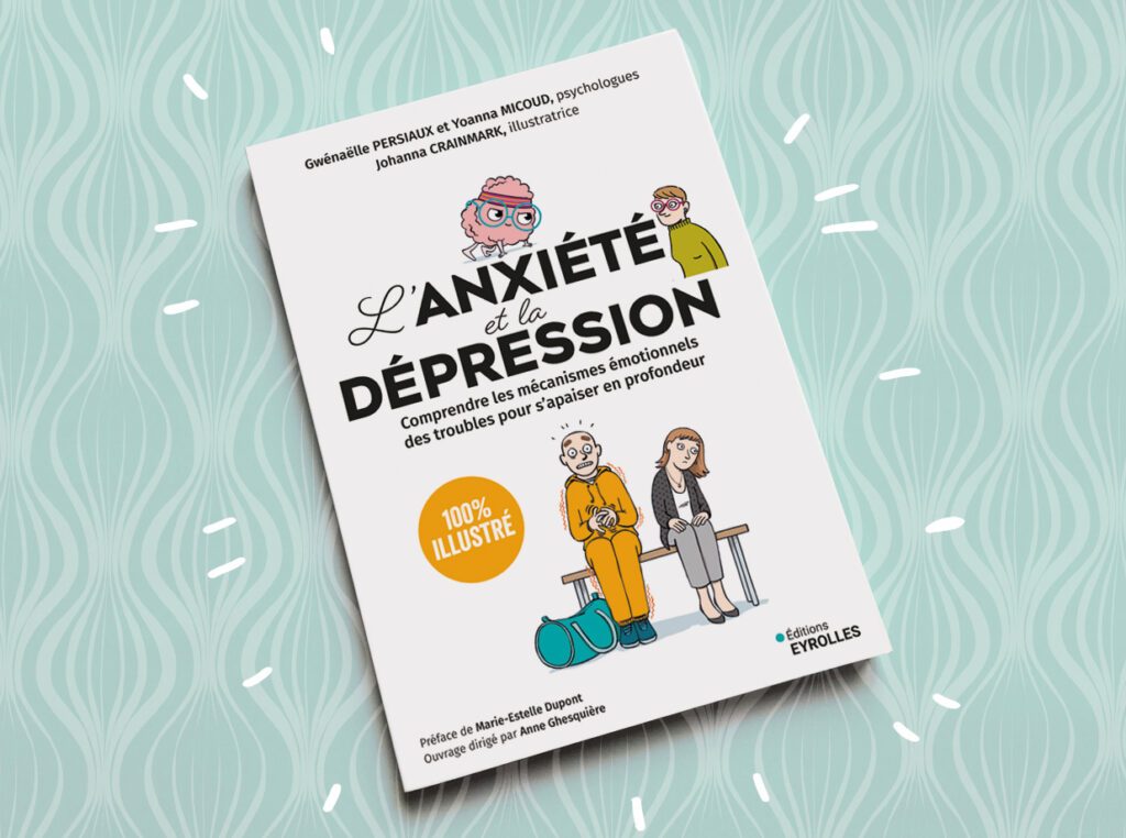 couverture du livre L'anxiété et la dépressionchez éditions Eyrolles illustré par Johanna Crainmark